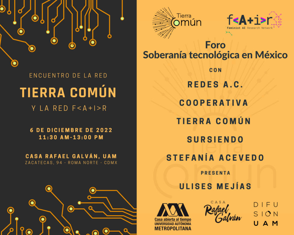 6 de diciembre de 2022. Foro Soberanía Tecnológica en México. Encuentro de la red Tierra Común y de la red FAIR. Ciudad de México