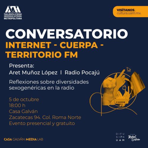 5 de octubre de 2022. Conversatorio Internet - Cuerpa - Territorio FM, con Aret Muñoz López.